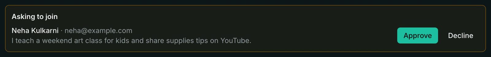 A request in the Asking to join box with the person's note and Approve and Decline buttons
