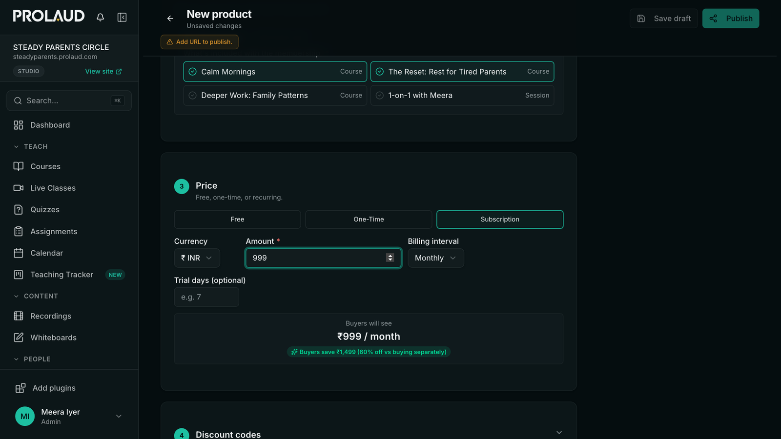 The membership form with Calm Mornings and The Reset ticked under What's included with the membership, and Price set to Subscription, 999 rupees, Monthly, showing buyers will see 999 rupees a month.