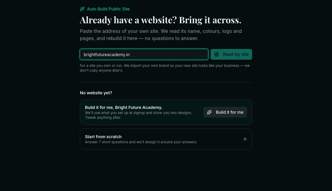 The Auto Build Public Site screen headed Already have a website? Bring it across, with brightfutureacademy.in typed into the address box and a Read my site button.