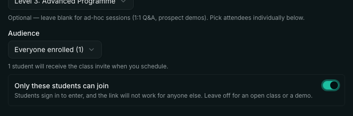 The schedule-a-class form with Audience set to Everyone enrolled and the Only these students can join switch turned on.