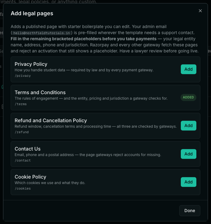 The Add legal pages dialog listing Privacy Policy (/privacy), Terms and Conditions (/terms), Refund and Cancellation Policy (/refund), Contact Us (/contact) and Cookie Policy (/cookies), each with an Add button. Terms and Conditions is already marked ADDED.