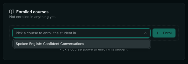 The Enrolled courses card on a student's profile, with the Pick a course to enroll the student in dropdown open and one course listed, next to an Enroll button.